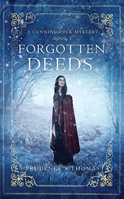 Forgotten Deeds: A Cunning Folk Mystery Book 2 (Cunning Folk Mysteries)