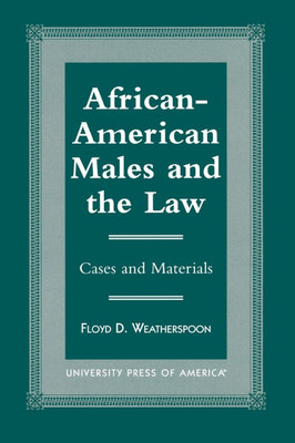 African-American Males and the Law: Cases and Material