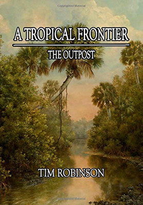A Tropical Frontier: The Outpost (16)