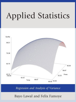 Applied Statistics: Regression and Analysis of Variance