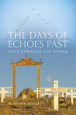 The Days of Echoes Past: Hope through the Storm