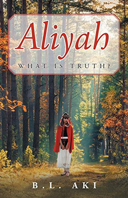 Aliyah: What Is Truth?