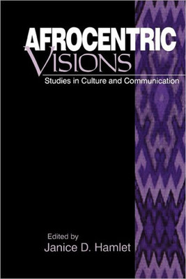 Afrocentric Visions: Studies in Culture and Communication