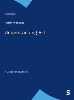 Understanding Art: A Guide for Teachers