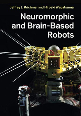 Neuromorphic and Brain-Based Robots