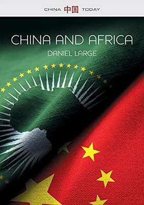 China and Africa: The New Era (China Today)