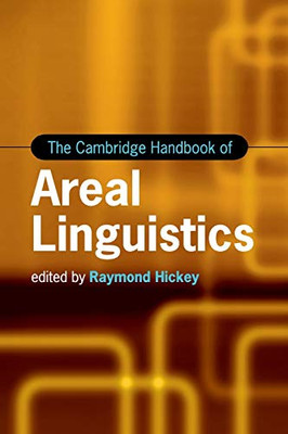 The Cambridge Handbook of Areal Linguistics (Cambridge Handbooks in Language and Linguistics)