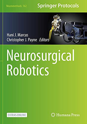 Neurosurgical Robotics (Neuromethods, 162)
