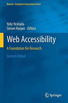 Web Accessibility: A Foundation for Research (HumanComputer Interaction Series)
