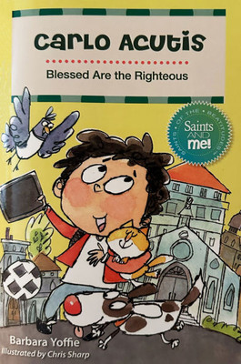 Carlo Acutis: Blessed Are the Righteous