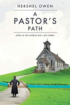 A Pastor's Path: How in the World Did I Get Here?