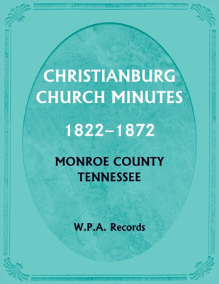 Christianburg Church Minutes 1822-1872, Monroe County, Tennessee