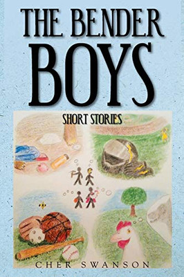 The Bender Boys: Short Stories