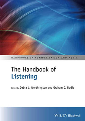 The Handbook of Listening (Handbooks in Communication and Media)