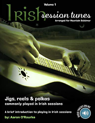 Irish Session Tunes (For Dulcimer), Volume 1