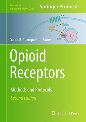 Opioid Receptors: Methods and Protocols (Methods in Molecular Biology, 2201)