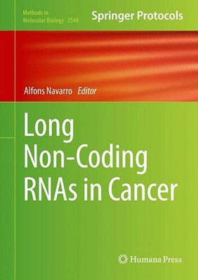 Long Non-Coding RNAs in Cancer (Methods in Molecular Biology, 2348)