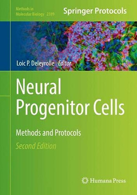 Neural Progenitor Cells: Methods and Protocols (Methods in Molecular Biology, 2389)