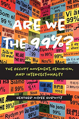 Are We the 99%?: The Occupy Movement, Feminism, and Intersectionality