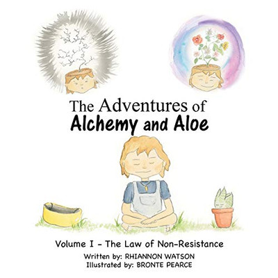 The Adventures of Alchemy and Aloe: The Law of Non-resistance