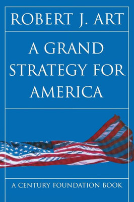 A Grand Strategy for America