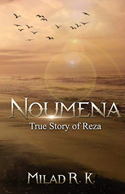 Noumena: True Story of Reza: True Story of Reza