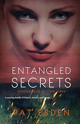 Entangled Secrets (Northern Circle Coven Series)