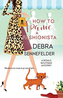 How to Frame a Fashionista (A Resale Boutique Mystery)