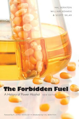 Forbidden Fuel: A History of Power Alcohol