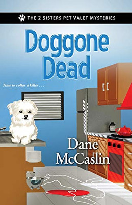 Doggone Dead (The 2 Sisters Pet Valet Mysteries)