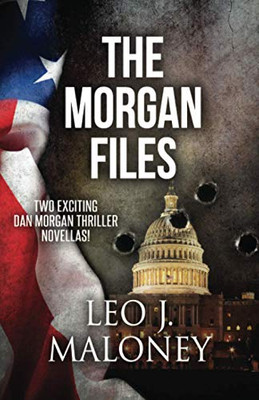 The Morgan Files (A Dan Morgan Thriller)