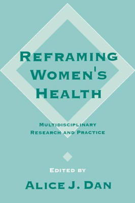 Reframing Women's Health: Multidisciplinary Research and Practice