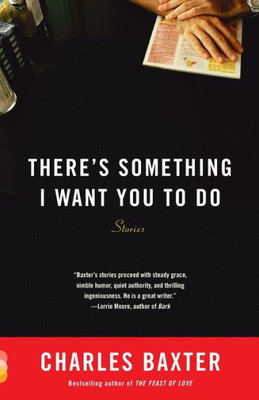 There's Something I Want You to Do: Stories