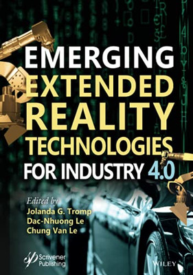 Emerging Extended Reality Technologies for Industry 4.0: Experiences with Conception, Design, Implementation, Evaluation and Deployment