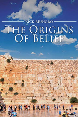 The Origins Of Belief
