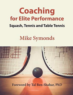 Coaching for Elite Performance: Squash, Tennis and Table Tennis