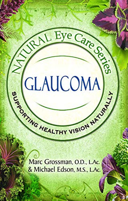 Natural Eye Care Series: Glaucoma