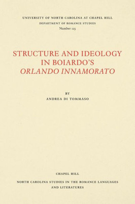 Structure and Ideology in Boiardo's Orlando Innamorato