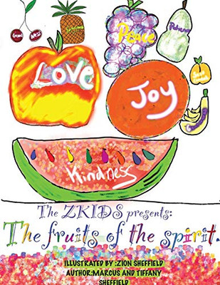 The Zkids presents the fruits of the spirit: The Fruits of the spirit