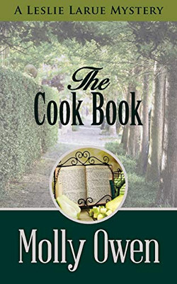 The Cookbook: A Leslie LaRue Mystery