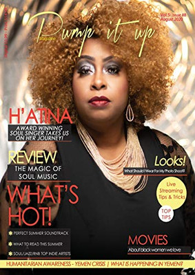 Pump it up Magazine: H'Atina - Award Winning Soul Singer Takes Us On Her Journey! (Volume 5)