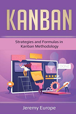 Kanban: Strategies and Formulas in Kanban Methodology (Lean Enterprises)