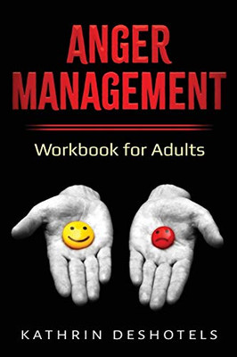 Anger Management: Workbook for Adults (Emotional Intelligence)