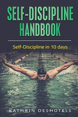 Self-Discipline Handbook: Self-Discipline in 10 days (Emotional Intelligence)