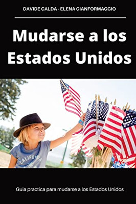 Mudarse a los Estados Unidos (Spanish Edition)