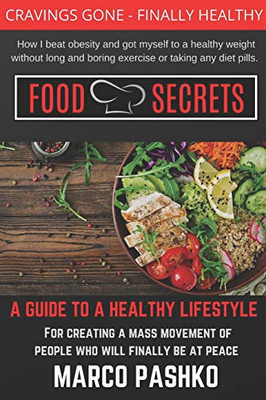 Food Secrets: The only book you will ever need.