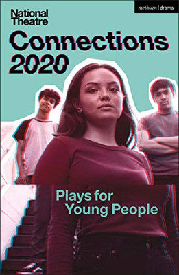 National Theatre Connections 2020: Plays for Young People (Modern Plays)