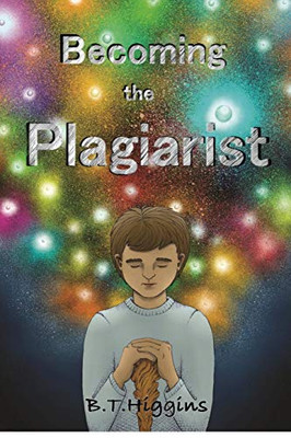 Becoming The Plagiarist