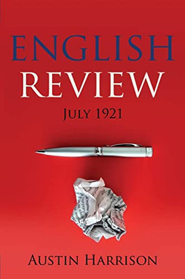 The English Review: July 1921