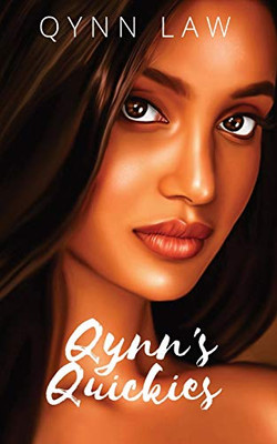 Qynn's Quickies: Collection of erotic flash fiction, poems, and short stories.